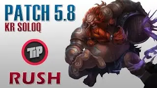 TiP Rush - Gragas Jungle - KR SoloQ
