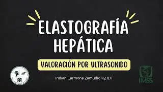 Elastografía hepática: Valoración por ultrasonido ✨Radiología e imagen✨