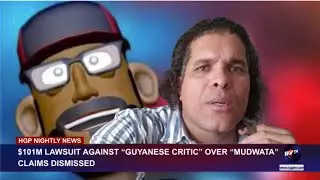 $ 101M LAWSUIT AGAINST &ldquo;GUYANESE CRITIC&rdquo; OVER &ldquo;MUDWATA&rdquo; CLAIMS DISMISSED