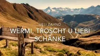 Wermi Troscht u Liebi schänke