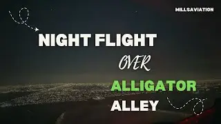 Night Flight Over Alligator Alley | Quick Trip to Marco Island for the Holidays