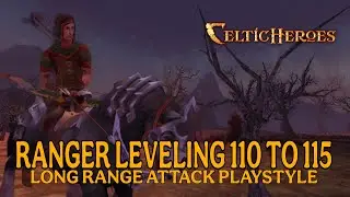 Celtic Heroes Ranger Leveling 110 TO 115  | Dexterity