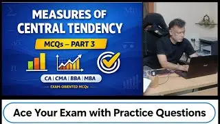 Measures of Central Tendency MCQs &ndash; Part 3 | CA, CMA, BBA, MBA Statistics