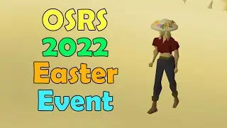 2022 OSRS Easter Event Quick & Easy Guide + Rewards