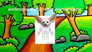 my humanoid robotic canine