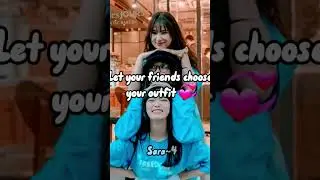 let your friends choose your outfit #myedit #bff #friend
