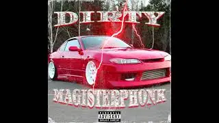 MAGISTERPHONK - DIRTY (scopin)