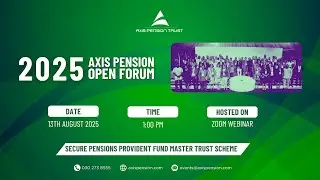 Axis Pension Open Forum 2025 - Secure Pensions Provident Fund Master Trust Scheme