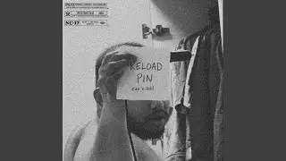 RELOAD PIN (feat. adil)