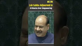 WATCH: Lok Sabha Adjourned In Just 8 Minutes Amid Sloganeering #shorts
