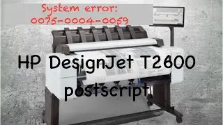 HP designjet T2600 ps | system error 0075-0004-0059 | dusty motor sensor
