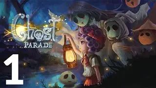 Ghost Parade - Gameplay Playthrough Part 1 / (PC)