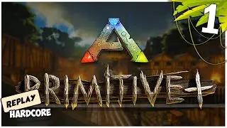 HARDCORE Primitive plus PVE - ARK Survival Evolved (ep1)