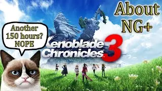Xenoblade Chronicles 3💠About New Game Plus