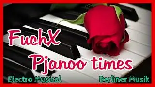 FuchX -  Pjanoo Times ( Offizielles Musikvideo ) Club Mix