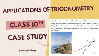 Trigonometry 🔥 Case Study Class 10th Maths | Applications of Trigonometry 🔥
