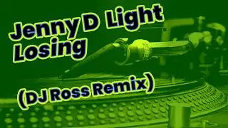 Jenny D Light &ndash; Losing (DJ Ross Remix) | Pure Vinyl Listening Experience