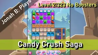Candy Crush Saga Level 21323 No Boosters