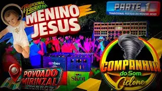 FESTEJO DO MENINO JESUS EM MIRINZAL-MORROS COM A RADIOLA COMPANHIA DO SOM CICLONE. (PARTE 1)
