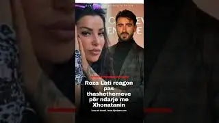 Roza Lati reagon pas thashethemeve p&euml;r ndarje me Xhonatanin #shorts