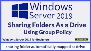 How to Sharing Folders As a Drive Using Group Policy on Windows Server 2019