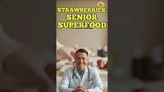 Doctor Explains: The Hidden Benefits of Strawberries for Seniors
