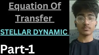 Basic Of Radiation Transfer || Stellar Dynamics || Part -2 || for Astrophysics.
