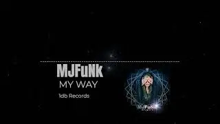 MJFuNk - My Way (Original Mix)✯ 1db Records ✯