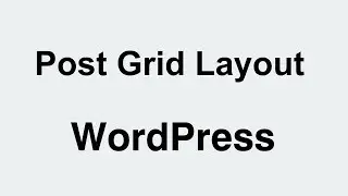 WordPress How to Add Post Grid Layout Block In Gutenberg Editor