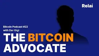 Relai Bitcoin Session mit Der Gigi: Der Bitcoin Bef&uuml;rworter