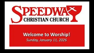 Speedway Christian Church - Sunday, January 11, 2026
