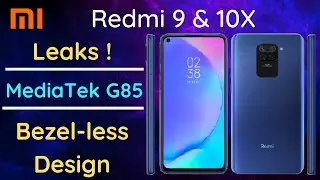 Redmi 9 & 10X leaks | Xiaomi Redmi Smartphones | MediaTek G85 SoC | Bezel-Less Design | Redmi 2020