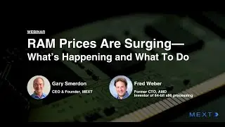 Webinar Highlights: RAM Price Surges&mdash;What's Happening and What To Do