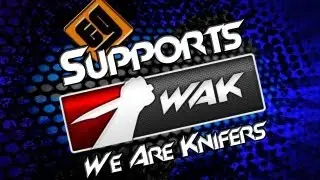 Eptic Supports WAK (We Are Knifers) @WeAreKnifers