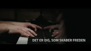 Det er dig, som skaber freden