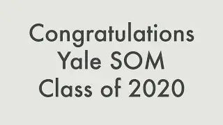 Congratulations Yale SOM Class of 2020