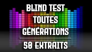 BLIND TEST TOUTES GÉNÉRATIONS : 50 EXTRAITS #5