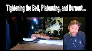 Tightening the Belt, Plateauing and Burnout
