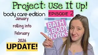 Project Use It Up body care edition episode 2 - Bath & Body Works, tree hut, Carolina Herrera & more