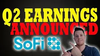 BIG Money Watching SoFi │ SoFi Q2 Earnings Announced - What to EXPECT │ SoFi Investors Must Watch