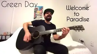 Welcome to Paradise - Green Day [Acoustic Cover by Joel Goguen]