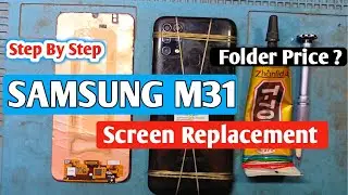Samsung M31 Display + Touch Screen Replacement | Samsung M31 Folder Change/Price | M31 Disassembly |