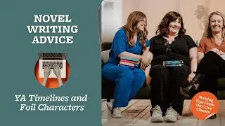 Story Timelines, Foil Characters, and Kate Sawyer on Character Dynamics | Writing Advice