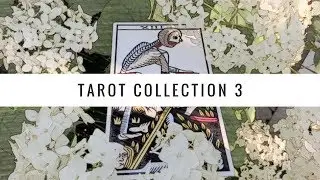 Tarot Collection 3! Indie decks/mass productions