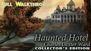 Let's Play - Haunted Hotel 4 - Charles Dexter Ward - Full Walkthrough