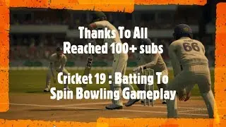 Cricket 19 : Batting To Spin Bowling Gameplay [Hardest]