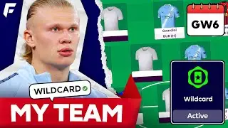WILDCARD ACTIVE 🚨 MY FPL TEAM SELECTION | GW6 ✅
