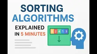 Sorting Algorithms Explained in 5 Minutes | Quick Revision for Exams & Interviews