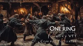 The One Ring 2E - Foundry VTT Combat Tutorial