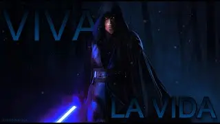 VIVA LA VIDA | Anakin Skywalker
